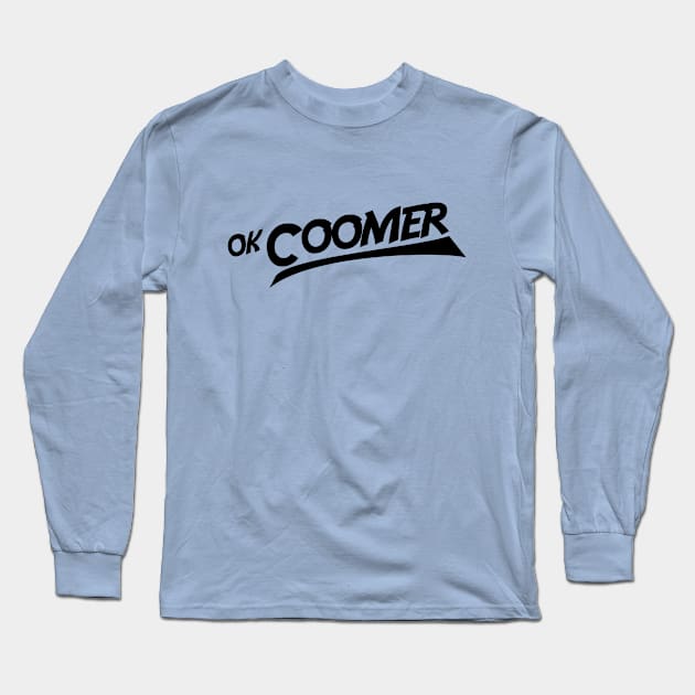 Ok Coomer Long Sleeve T-Shirt by sketchfiles